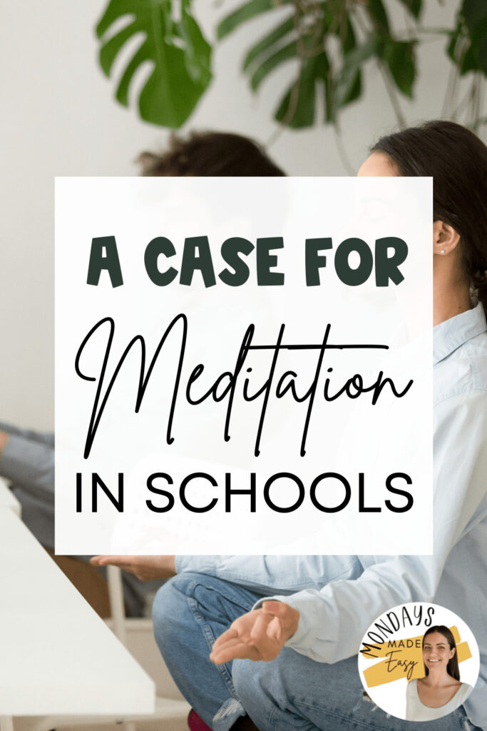 A Case for Meditation in School
