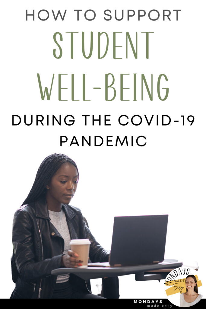 How to Support Student Well-Being During the Coronavirus Pandemic, including affirmations, fostering classroom culture, promoting resilience, and Social-Emotional Check-Ins