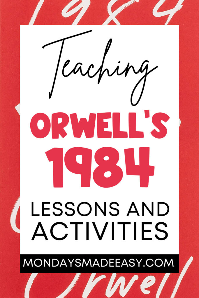 Teaching Orwell's 1984 Lesson Plans and Activities