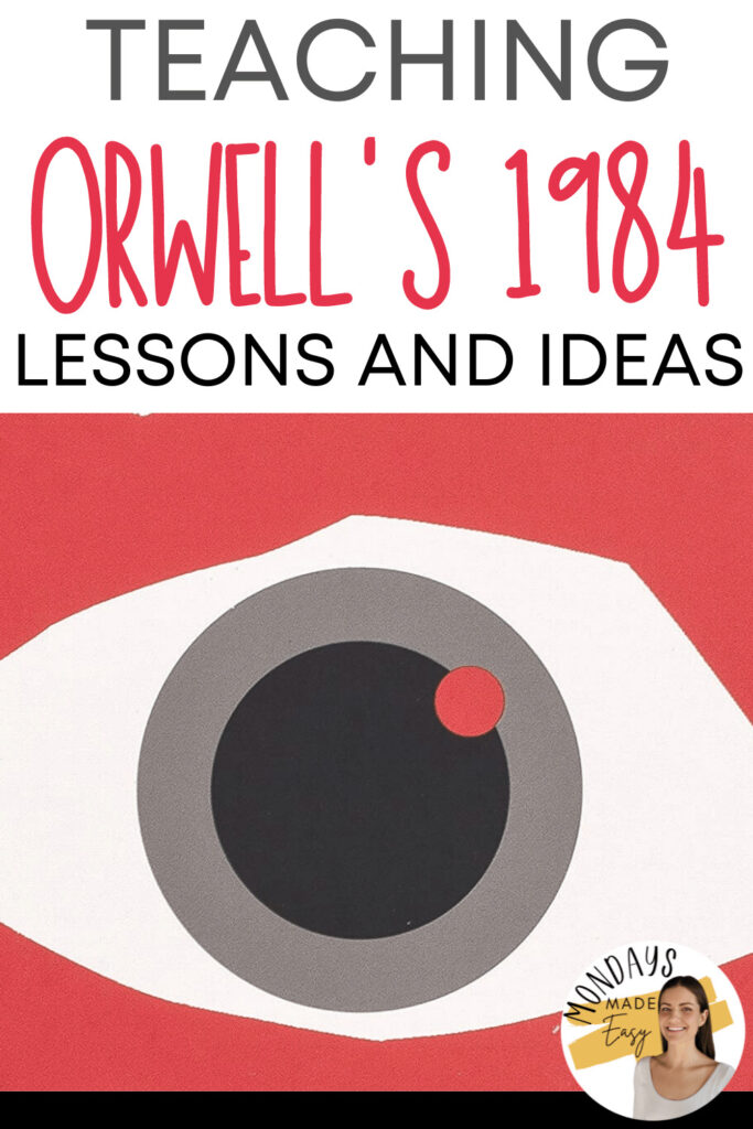 Teaching Orwell's 1984 Lessons and Ideas