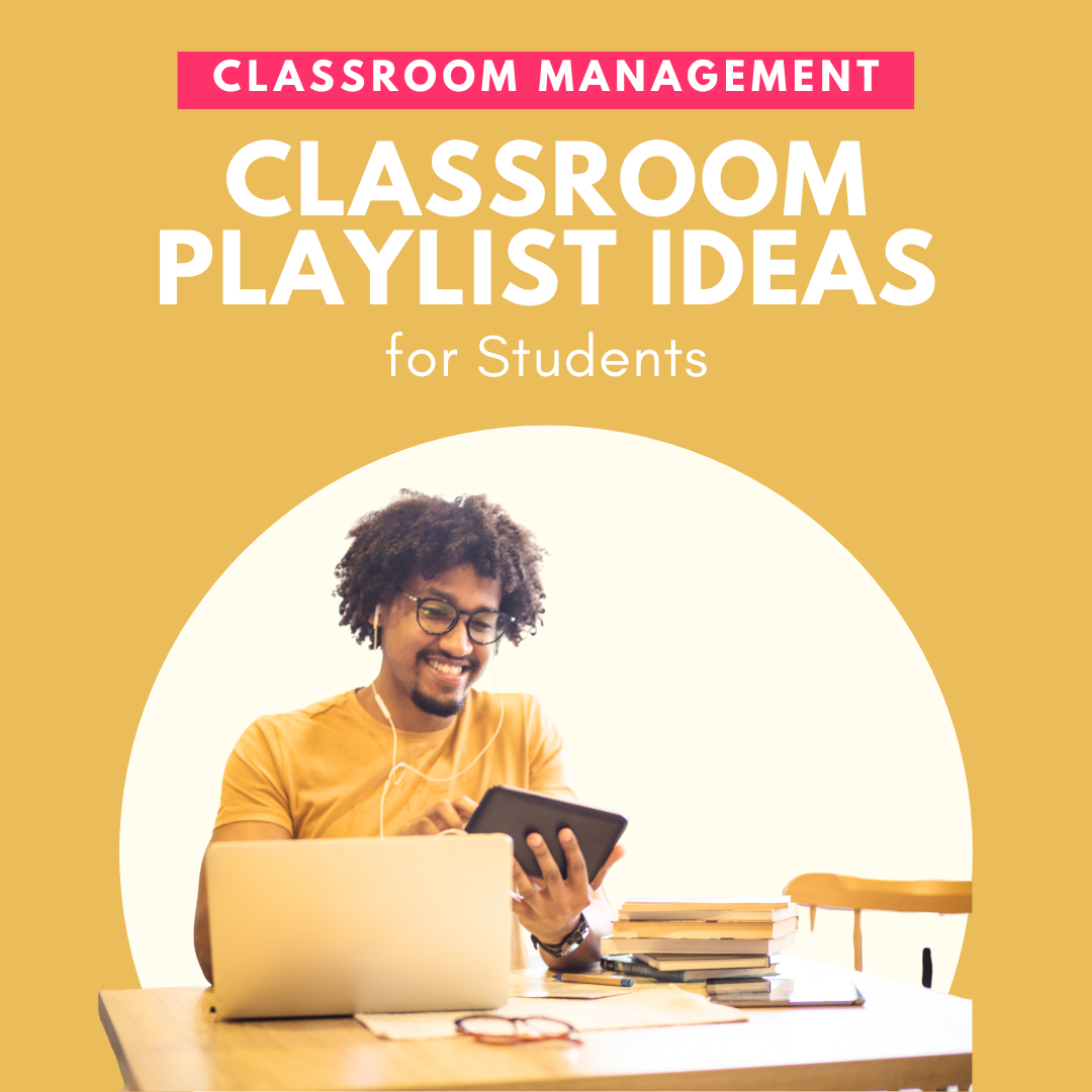 Classroom Playlist Ideas for Students