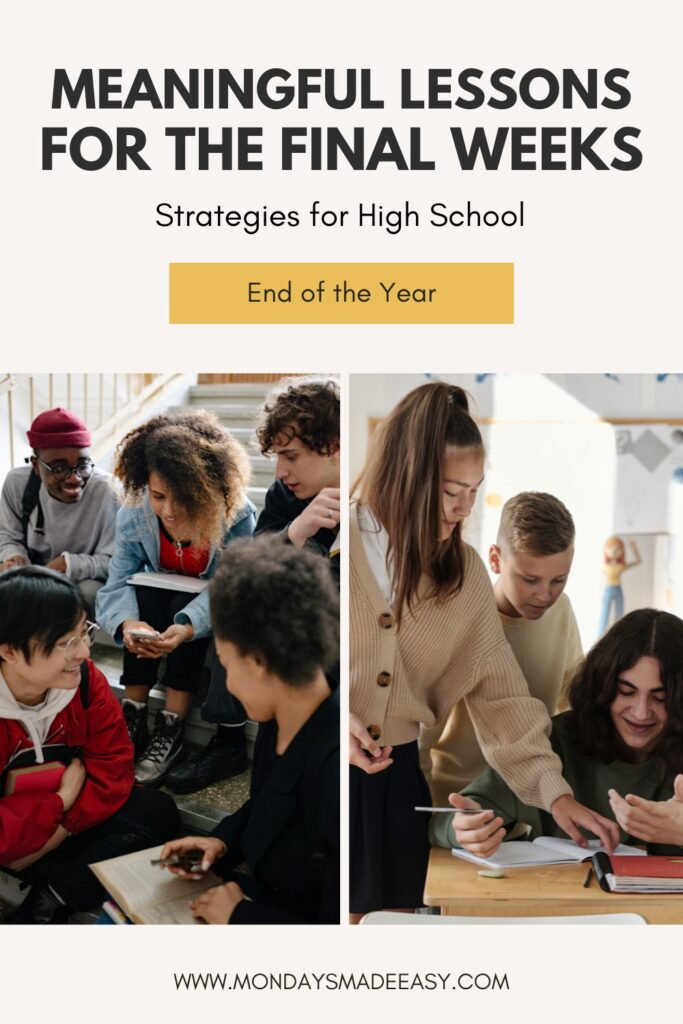Meaningful lessons for the final weeks strategies for high school