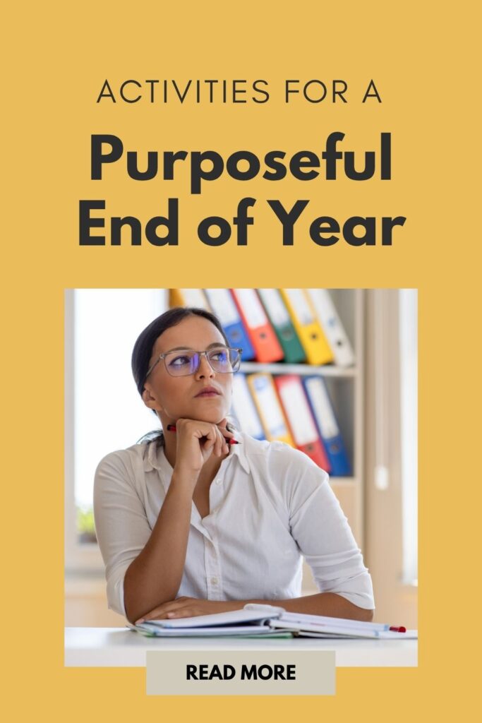 Activities for a purposeful end of year